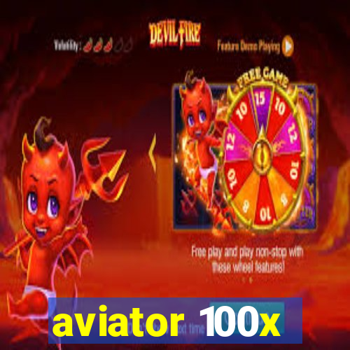 aviator 100x
